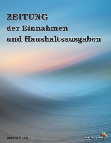 Zeitung Der Einnahmen Und Haushaltsausgaben (Blaues Buch)