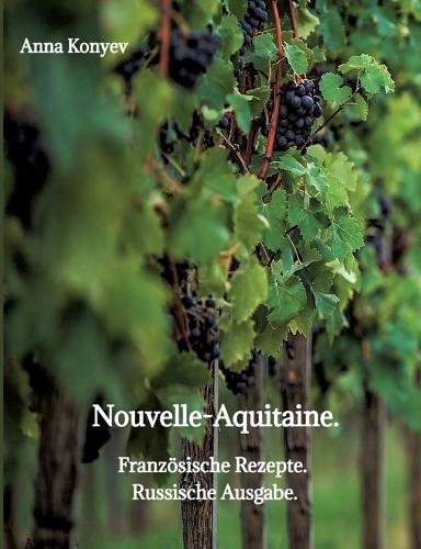 Nouvelle-Aquitaine.: Französische Rezepte.