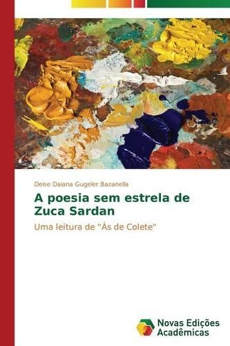 A poesia sem estrela de Zuca Sardan: (Portuguese)