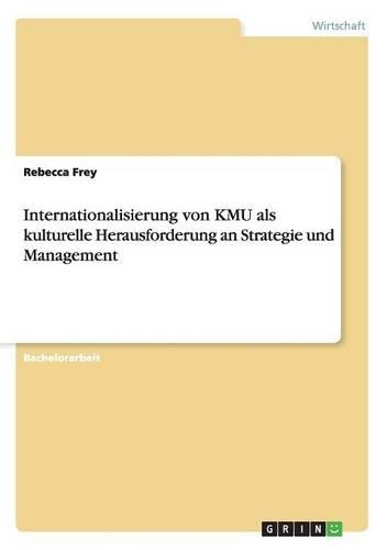 Internationalisierung von KMU als kulturelle Herausforderung an Strategie und Management