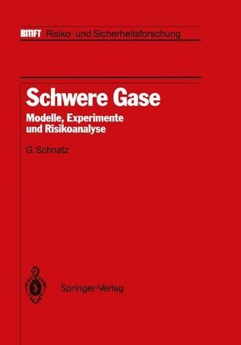 Schwere Gase: Modelle, Experimente und Risikoanalyse(BMFT - Risiko- und Sicherheitsforschung)