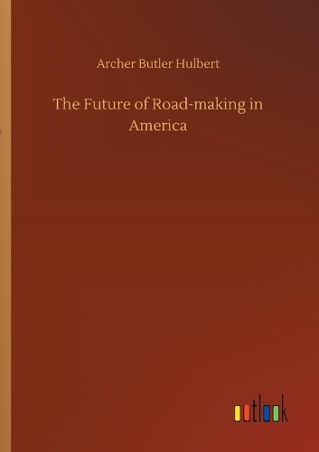 The Future of Road-making in America