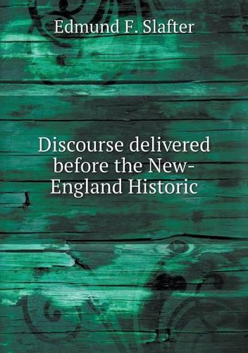 Discourse delivered before the New-England Historic: (English)