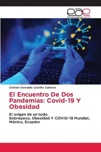 El Encuentro De Dos Pandemias: Covid-19 Y Obesidad