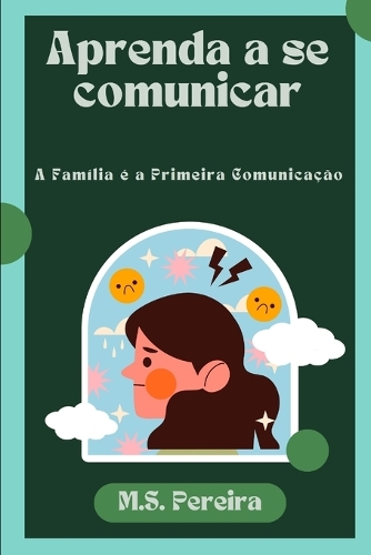 Aprenda a se comunicar com seus Familiares: A Família é a Primeira Comunicação
