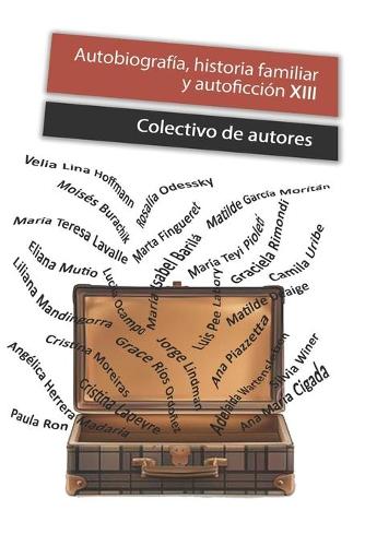 Autobiografía, historia familiar y autoficción: relatos cortos basados en hechos reales(Autobiografía, Historia Familiar y Autoficción)