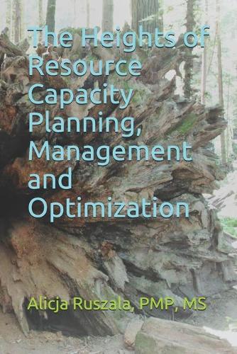 The Heights of Resource Capacity Planning, Management and Optimization: (1 Management - Resources)