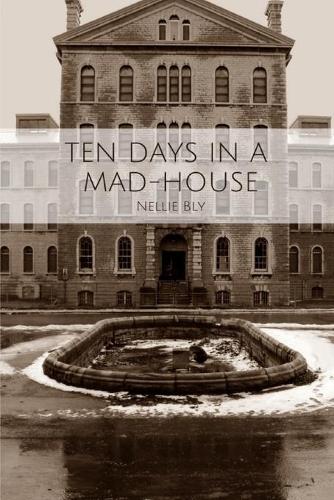 Ten Days in a Mad-House