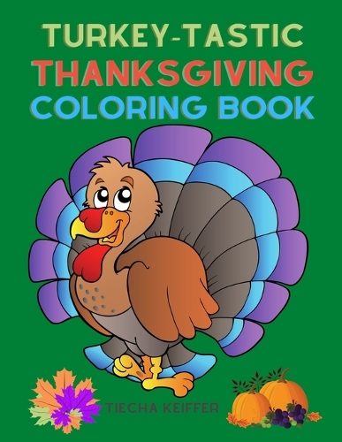 Turkey-Tastic Thanksgiving Coloring Book