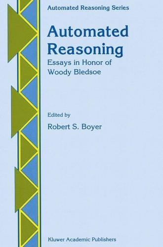 Automated Reasoning: Essays in Honor of Woody Bledsoe(Automated Reasoning Series)