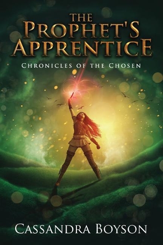 The Prophet's Apprentice: (Chronicles of the Chosen)