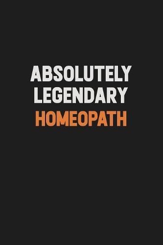 Absolutely Legendary Homeopath