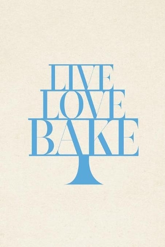Live Love Bake