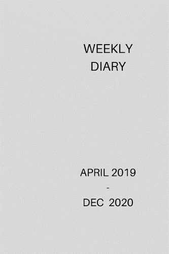 Weekly Diary April 2019-Dec 2020