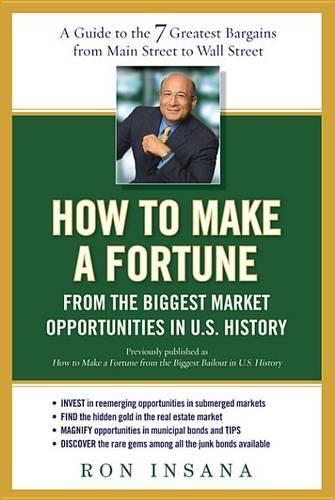 How to Make a Fortune from the Biggest Market Opportunitiesin U.S.History