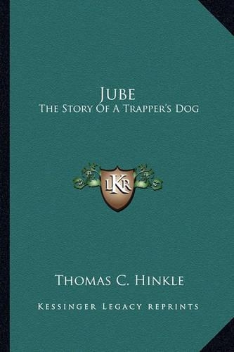Jube: The Story Of A Trapper's Dog(English)