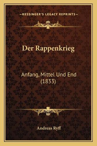 Rappenkrieg: Anfang, Mittel Und End (1833)(German)