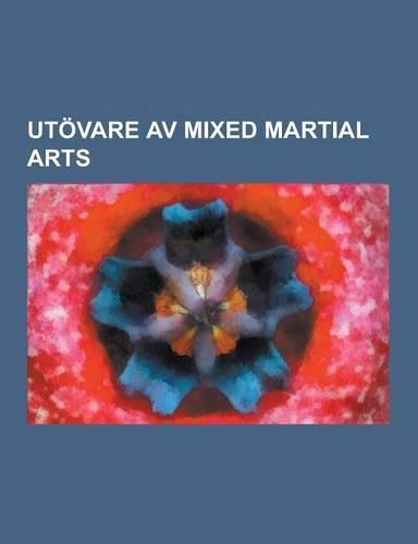 Utovare AV Mixed Martial Arts: Nate Marquardt, Jake Shields, B.J. Penn, Urijah Faber, Georges St. Pierre, Jose Aldo, Fabricio Werdum, Rashad Evans, D(Swedish)