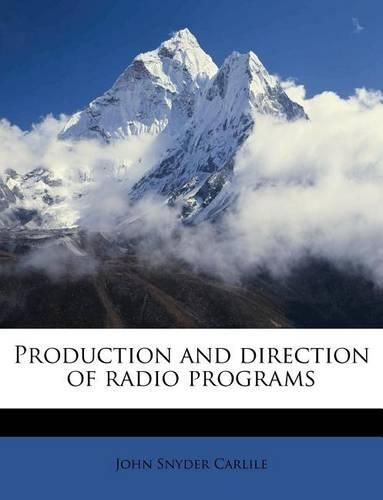 Production and Direction of Radio Programs