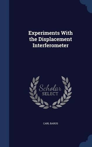 Experiments With the Displacement Interferometer