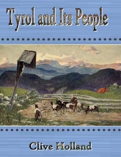 Tyrol and Its People