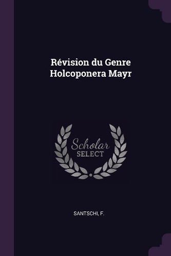 Révision du Genre Holcoponera Mayr