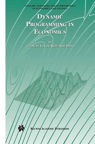 Dynamic Programming in Economics: (5 Dynamic Modeling and Econometrics in Economics and Finance)