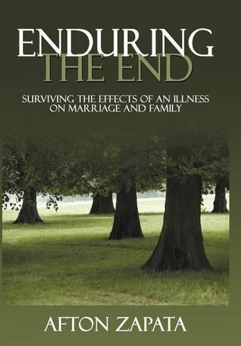 Enduring the End: Surviving the Effects of an Illness on Marriage and Family(English)