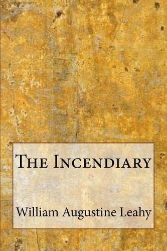 The Incendiary