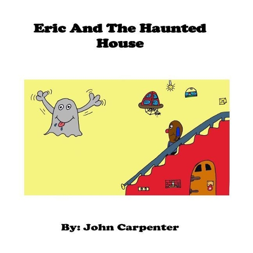 Eric and The Haunted House: (9 Eric Adventures)