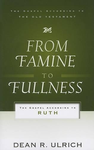 From Famine to Fullness: The Gospel According to Ruth