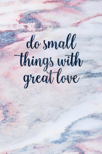 Do Small Things with Great Love