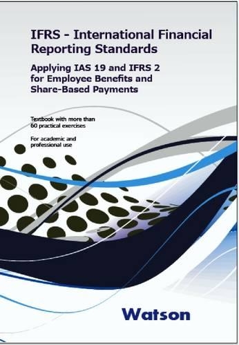 IFRS - Applying IAS 19 and IFRS 2 for Employee Benefits and Share-based Payments