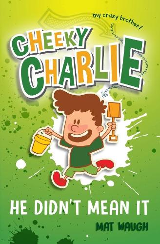 Cheeky Charlie: He Didn't Mean It(4 Cheeky Charlie)