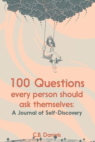 100 Questions Every Person Should Ask Themselves