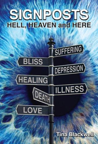 Signposts: Hell, Heaven and Here