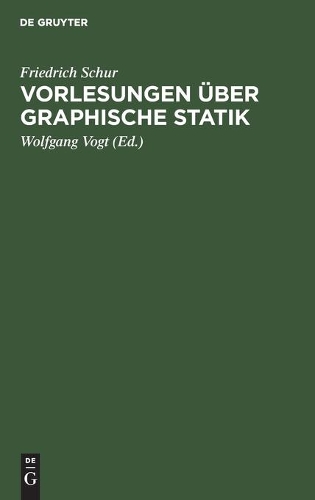 Vorlesungen Über Graphische Statik
