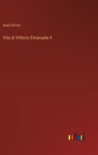 Vita di Vittorio Emanuele II