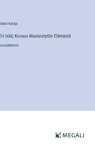 Eri Isää; Kuvaus Maalaistytön Elämästä