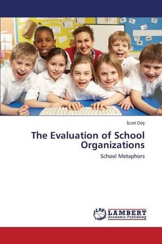 The Evaluation of School Organizations