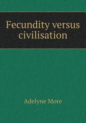 Fecundity versus civilisation