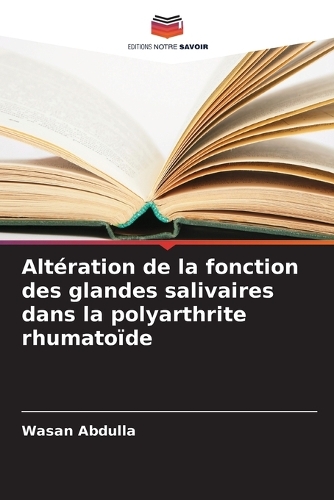 Altération de la fonction des glandes salivaires dans la polyarthrite rhumatoïde