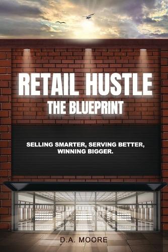 Retail Hustle The Blueprint