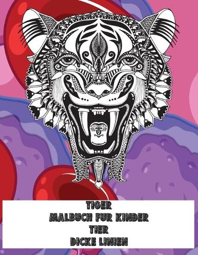 Malbuch für Kinder - Dicke Linien - Tier - Tiger