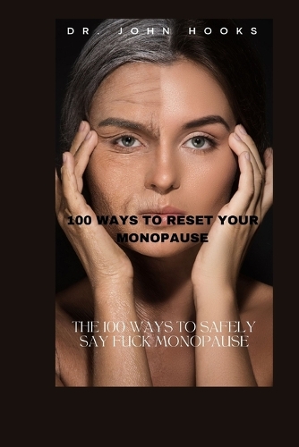 100 Ways to Reset Your Monopause