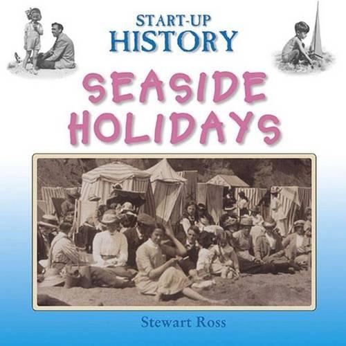 Seaside Holidays: (Start-Up History)