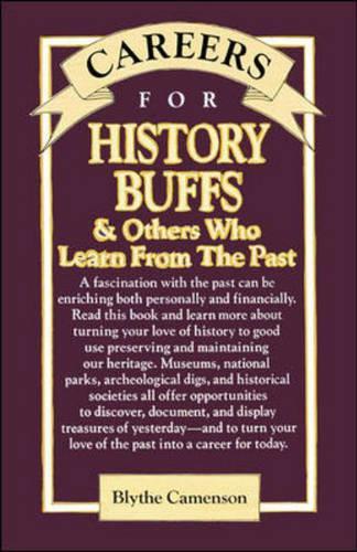 Careers for History Buffs & Others Who Learn from the Past