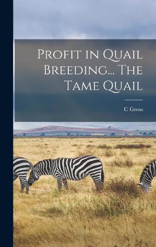 Profit in Quail Breeding... The Tame Quail