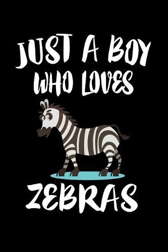 Just A Boy Who Loves Zebras