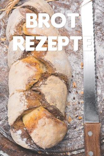 Brot Rezepte